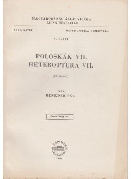 Benedek Pál - Poloskák VII. - Heteroptera VII. Benedek Pál - Poloskák VII. - Heteroptera VII., Budapest 1969 antikvár könyv