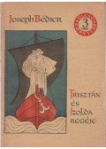 Joseph Bédier - Trisztán és Izolda regéje