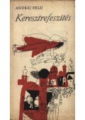 Belij, Andrej - Keresztrefeszítés