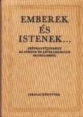 Jókai Mór,József Attila,Guy de Maupassant,Heine, Heinrich,Apollinaire, Guillaume,Majakovszkij, Vlagyimir - Emberek és Istenek...