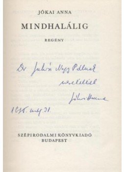 Jókai Anna - Mindhalálig Jókai Anna - Mindhalálig, Budapest 1974 antikvár könyv