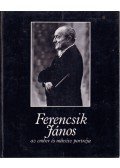 Gábor István,Fejér Gábor - Ferencsik János, az ember és művész portréja
