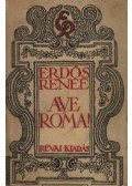 Erdős Renée - Ave Roma!
