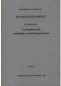 Dr. Szigeti Lajos - Testneveléselmélet - A mozgástanulás pedagógiai - pszichológiai kérdései