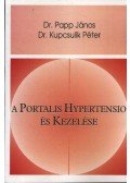 Dr. Papp János,Dr. Kupcsulik Péter - A Portalis Hypertensio és kezelése