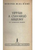 Berend Miklósné - Vippári a csavargó asszony