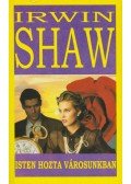 Shaw, Irwin - Isten hozta városunkban