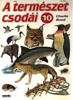 Bood, Charlie - A temészet csodái 1994/10. Bood, Charlie - A temészet csodái 1994/10., Budapest 1994 antikvár könyv