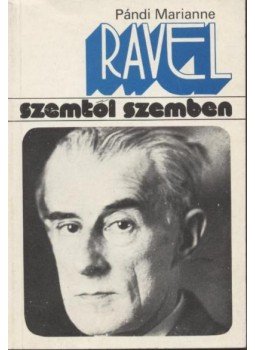 Pándi Marianne - Ravel Pándi Marianne - Ravel, Budapest 1978 antikvár könyv