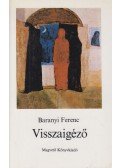 Baranyi Ferenc - Visszaigéző