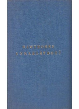 Nathaniel Hawthorne - A skarlát betű Nathaniel Hawthorne - A skarlát betű, Budapest 1935 antikvár könyv