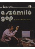 Laurie, P.,DeBono, P.,Bradbeer, Robin - Műsoron a számítógép