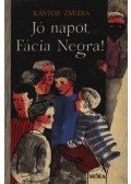 Kántor Zsuzsa - Jó napot, Fácia Negra!