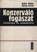 Adler Péter,Záray Ervin - Konzerváló fogászat