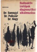 Dr. Somogyi György et al. - Radioaktív izotópok diagnosztikai alkalmazása