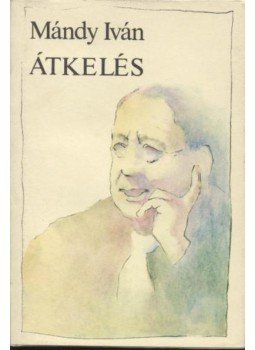 Mándy Iván - Átkelés Mándy Iván - Átkelés, Budapest 1983 antikvár könyv