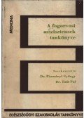 Dr. Bánóczy Jolán et al. - A fogorvosi asszisztensek tankönyve