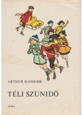 Arthur Ransome - Téli szünidő