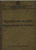 L Eplattenier Imre - Gyümölcsös és szőlő helyes ültetése és kezelése