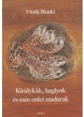 Vitalij Bianki - Királykák, baglyok és más erdei madarak