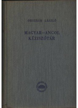 Országh László - Magyar-angol kéziszótár Országh László - Magyar-angol kéziszótár, Budapest 1959 antikvár könyv
