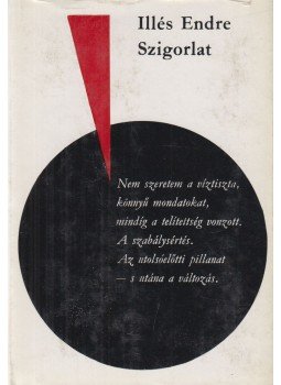 Illés Endre - Szigorlat Illés Endre - Szigorlat, Budapest 1969 antikvár könyv