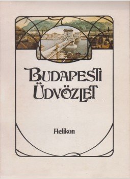 Sediánszky János, Kollin Ferenc - Budapesti üdvözlet Sediánszky János, Kollin Ferenc - Budapesti üdvözlet, Békéscsaba 1983 antikvár könyv