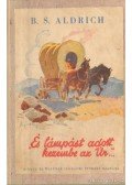 Aldrich, B. S. - "...és lámpást adott kezembe az Úr"