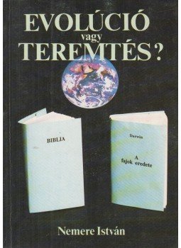 Nemere István - Evolúció vagy teremtés? Nemere István - Evolúció vagy teremtés?, Budapest 1992 antikvár könyv