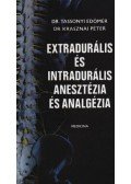 Tassonyi Edömér,Krasznai Péter - Extradurális és intradurális anesztézia és analgézia
