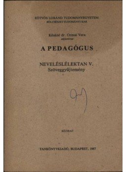 Kósáné Dr. Ormai Vera - A pedagógus Kósáné Dr. Ormai Vera - A pedagógus, Budapest 1987 antikvár könyv
