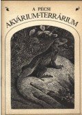 Fülöp István,Lippenszky Gábor - A Pécsi Akvárium-Terrárium