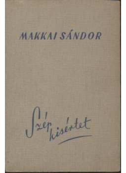 Makkai Sándor - Szép kisértet Makkai Sándor - Szép kisértet, Budapest 1942 antikvár könyv