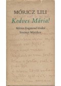 Móricz Lili - Kedves Mária!