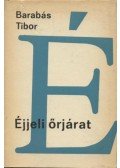 Barabás Tibor - Éjjeli őrjárat