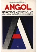 Dévainé Angeli Mariann - Angol nyelvtani gyakorlatok alap-, közép- és felsőfokú nyelvvizsgákra