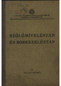 Kállay Kornél - Szőlőmíveléstan és borkezeléstan