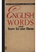 A.G. Yeliseyeva,I.A. Yershova - English words and how to use them