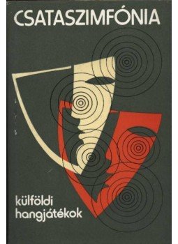 Lékay Ottó, Maráz László, Mesterházi Márton - Csataszimfónia Lékay Ottó, Maráz László, Mesterházi Márton - Csataszimfónia, Budapest 1979 antikvár könyv