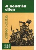 Seres Attila - A kontrák ellen