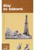 Török László,D. Horváth Pál - Olaj és háború