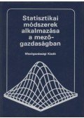 Varga Károly,Pintér László,Kiss Albert,Manczel Jenő - Statisztikai módszerek alkalmazása a mezőgazdaságban