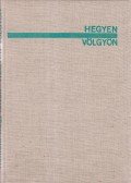 Homoki-Nagy István - Hegyen-völgyön