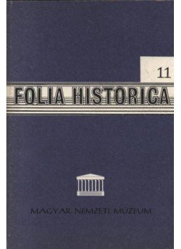 Több szerző - Folia Historica 11. Több szerző - Folia Historica 11., Budapest 1983 antikvár könyv