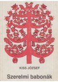 Kiss József - Szerelmi babonák