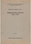 Kristó Gyula,Engel Pál - Magyarország története 1301-1457
