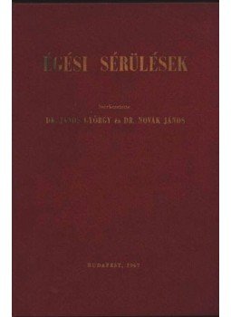 Dr. Novák János, János György - Égési sérülések Dr. Novák János, János György - Égési sérülések, Budapest 1967 antikvár könyv