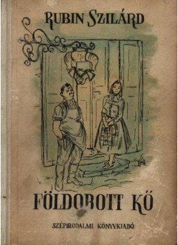 Rubin Szilárd - Földobott kő Rubin Szilárd - Földobott kő, 1952 antikvár könyv