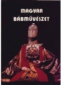  - Magyar bábművészet