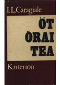 Caragiale, I. L. - Öt órai tea